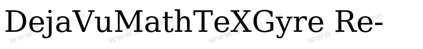DejaVuMathTeXGyre Re字体转换
